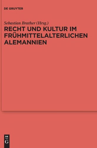 Recht Und Kultur Im Fruhmittelalterlichen Alemannien