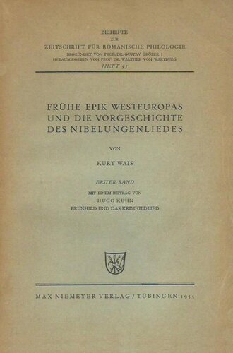 Die Lieder Um Krimhild, Brunhild, Dietrich Und Ihre Fruhen Ausserdeutschen Beziehungen