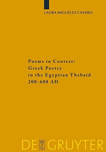 Poems in Context: Greek Poetry in the Egyptian Thebaid 200-600 Ad (Sozomena)