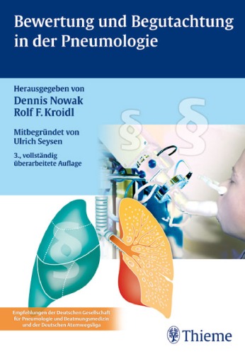 Bewertung und Begutachtung in der Pneumologie [Empfehlungen der Deutschen Gesellschaft für Pneumologie und der Deutschen Atemwegsliga]