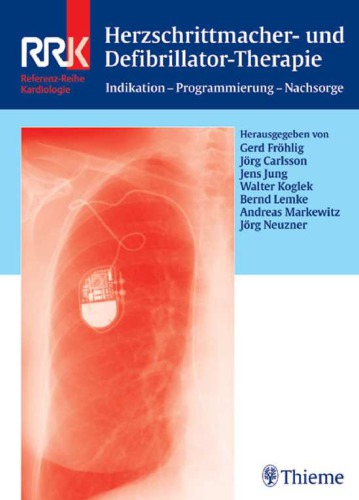 Herzschrittmacher- und Defibrillator-Therapie Indikation, Programmierung, Nachsorge ; 86 Tabellen