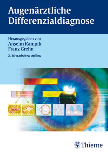 Augenärztliche Differenzialdiagnose 146 Tabellen