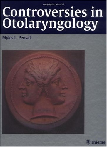 Controversies In Otolaryngology