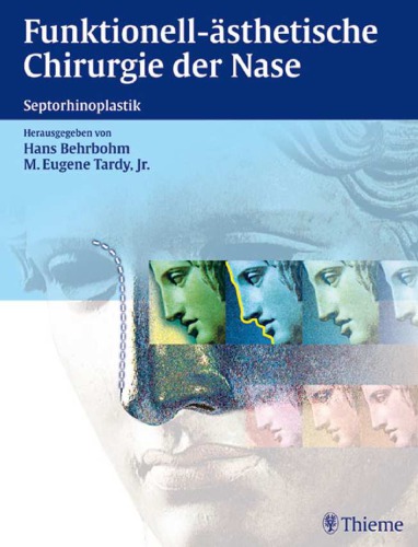 Chirurgie der Nasennebenhöhlen und der vorderen Schädelbasis 8 Tabellen ; [enthält DVD mit Videos der operativen Verfahrensweisen]