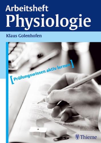 Arbeitsheft Physiologie [Prüfungswissen aktiv lernen]