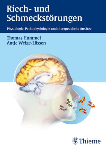 Riech- und Schmeckstörungen : Physiologie, Pathophysiologie und therapeutische Ansätze