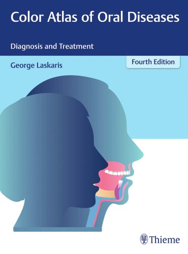 Color atlas of oral diseases : diagnosis and treatment