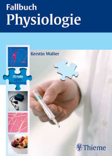Fallbuch Physiologie : 75 Fälle aktiv bearbeiten