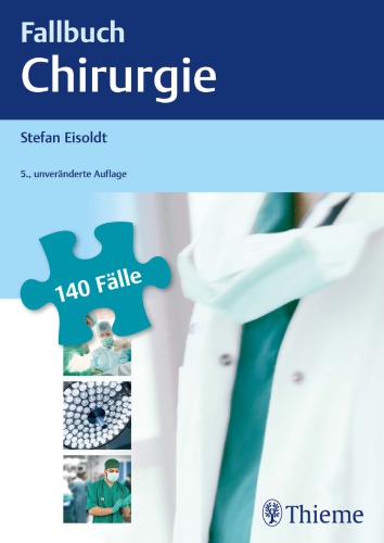 Fallbuch Chirurgie : 140 Fälle aktiv bearbeiten