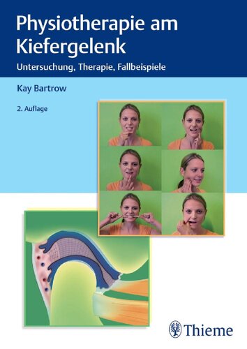 Physiotherapie am Kiefergelenk : Untersuchung, Therapie, Fallbeispiele