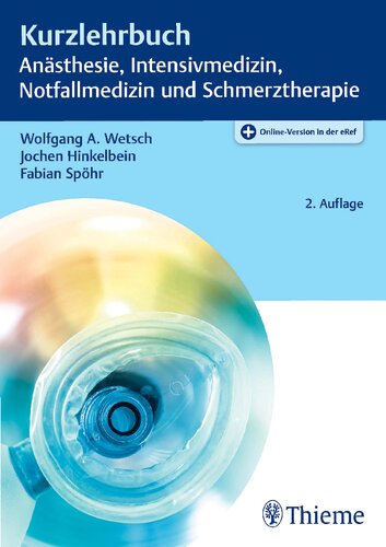 Kurzlehrbuch Anästhesie, Intensivmedizin, Nofallmedizin und Schmerztherapie