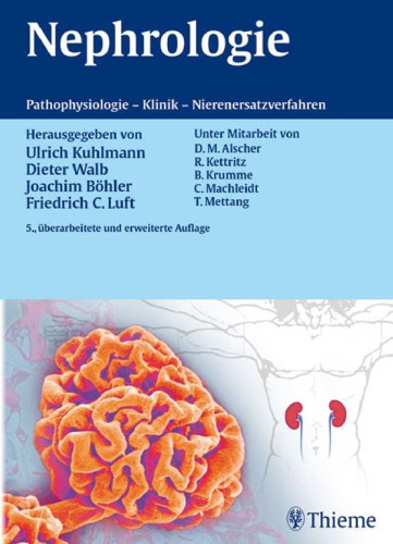 Nephrologie Pathophysiologie - Klinik - Nierenersatzverfahren ; 252 Tabellen