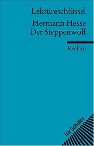 Der Steppenwolf. Lektüreschlüssel für Schüler