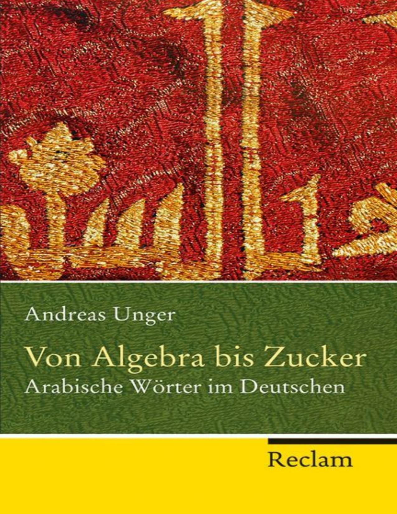 Von Algebra bis Zucker : arabische Wörter im Deutschen