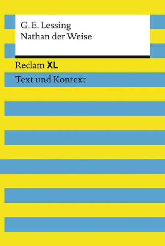 Nathan der Weise: Reclam XL: Text und Kontext