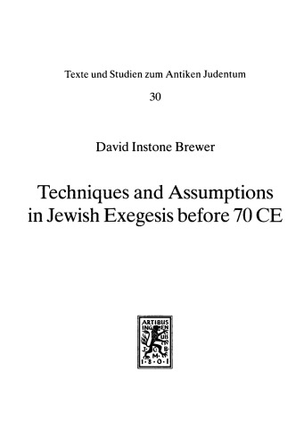 Techniques &amp; Assumptions in Jewish Exegesis Before 70 C. E.