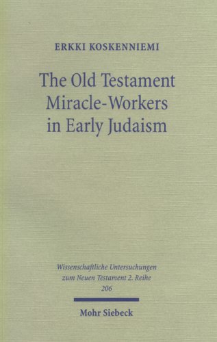 The Old Testament Miracle-Workers in Early Judaism