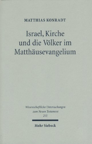 Israel, Kirche Und Die Volker Im Matthausevangelium