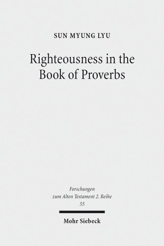 Righteousness in the Book of Proverbs