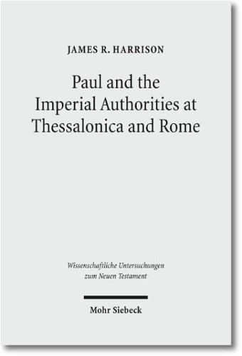 Paul and the Imperial Authorities at Thessalonica and Rome