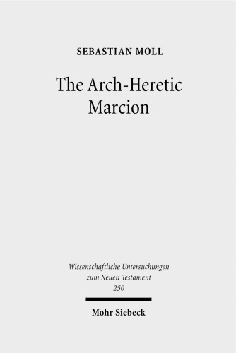 The Arch-Heretic Marcion