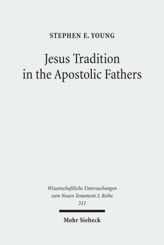 Jesus Tradition in the Apostolic Fathers