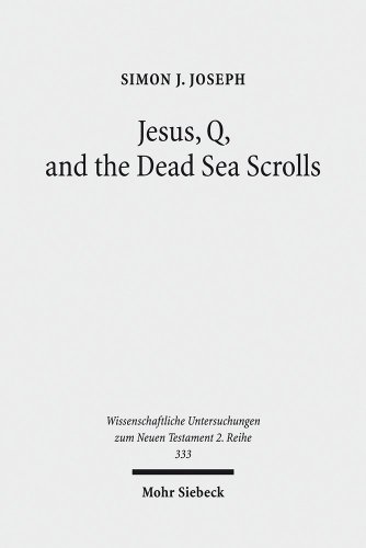 Jesus, Q, and the Dead Sea Scrolls