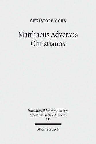 Matthaeus Adversus Christianos