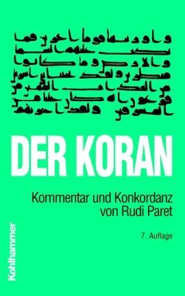 Der Koran. Kommentar Und Konkordanz