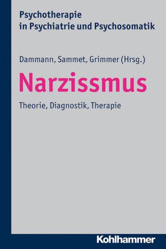 Narzissmus: Theorie, Diagnostik, Therapie