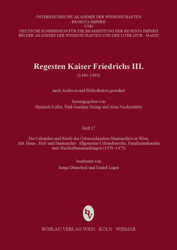 Die Urkunden Und Briefe Des Osterreichischen Staatsarchives in Wien (1470-1475)