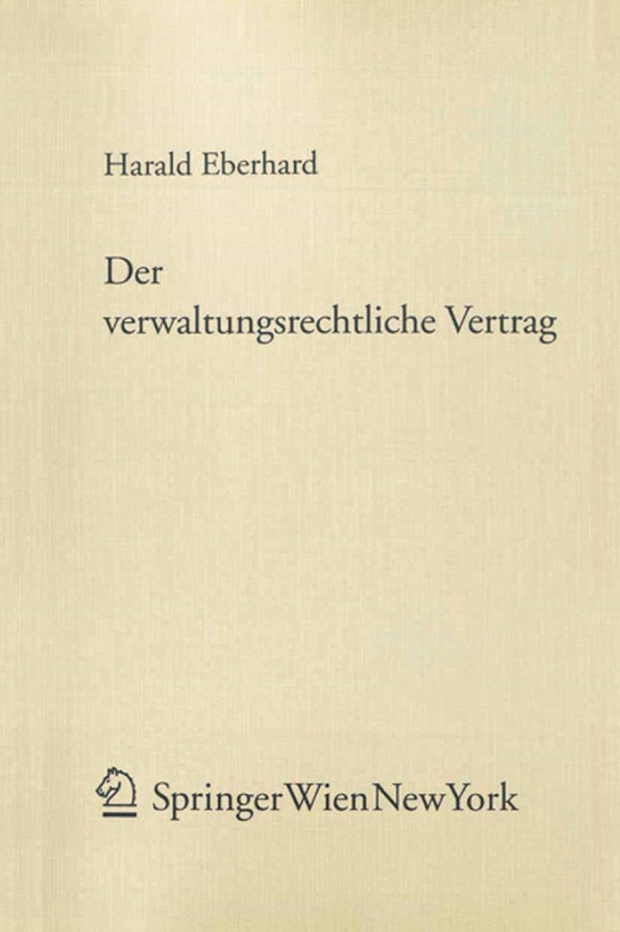 Der verwaltungsrechtliche Vertrag : ein Beitrag zur Handlungsformenlehre