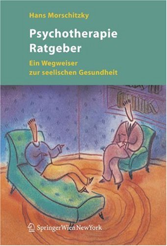 Psychotherapie Ratgeber : ein Wegweiser zur seelischen Gesundheit