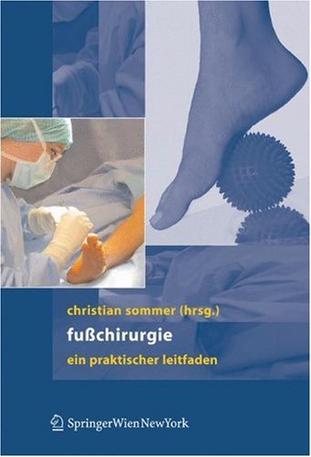 Fußchirurgie : Ein praktischer Leitfaden