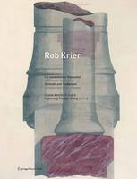 Rob Krier. Ein romantischer Rationalist. A Romantic Rationalist : Architekt und Stadtplaner. Architect and Urban Planner.