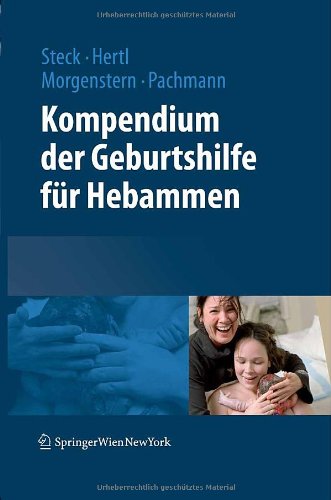 Kompendium der Geburtshilfe für Hebammen