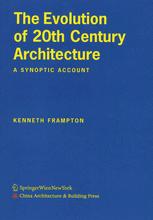 The evolution of 20th century architecture : a synoptic account