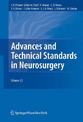 Advances and Technical Standards in Neurosurgery, Volume 33