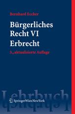 Bürgerliches Recht. Band VI, Erbrecht