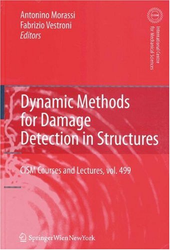 Dynamic Methods For Damage Detection In Structures (Cism International Centre For Mechanical Sciences)