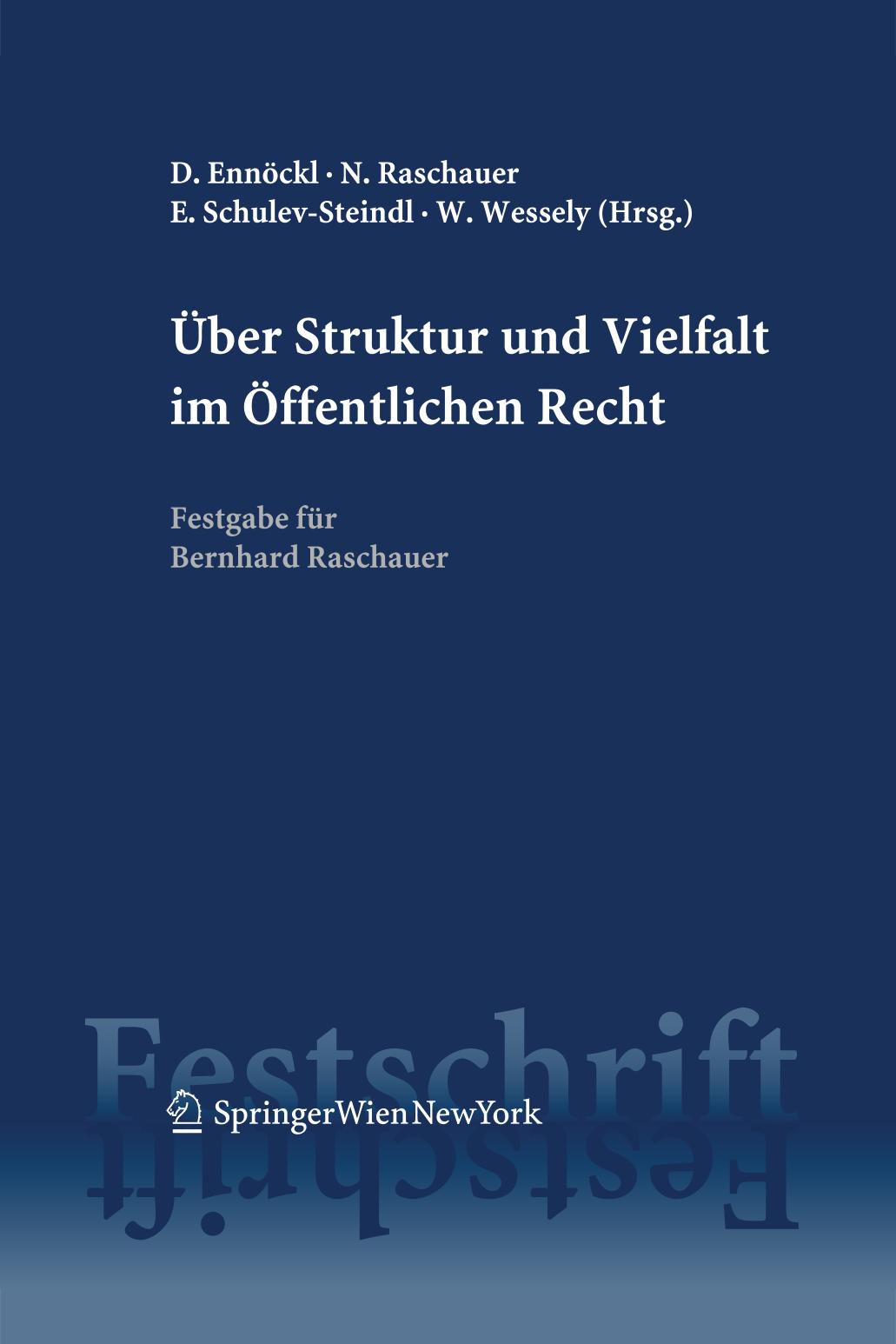 Über Struktur und Vielfalt im Öffentlichen Recht Festgabe für Bernhard Raschauer