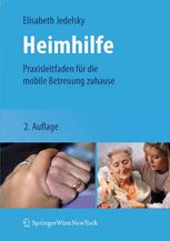 Heimhilfe : Praxisleitfaden Für Die Mobile Betreuung Zuhause.