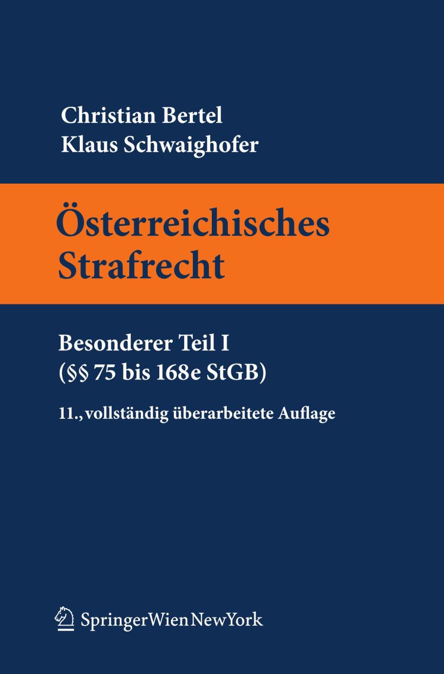 Österreichisches Strafrecht Besonderer Teil I §§ 75 bis 168e StGB