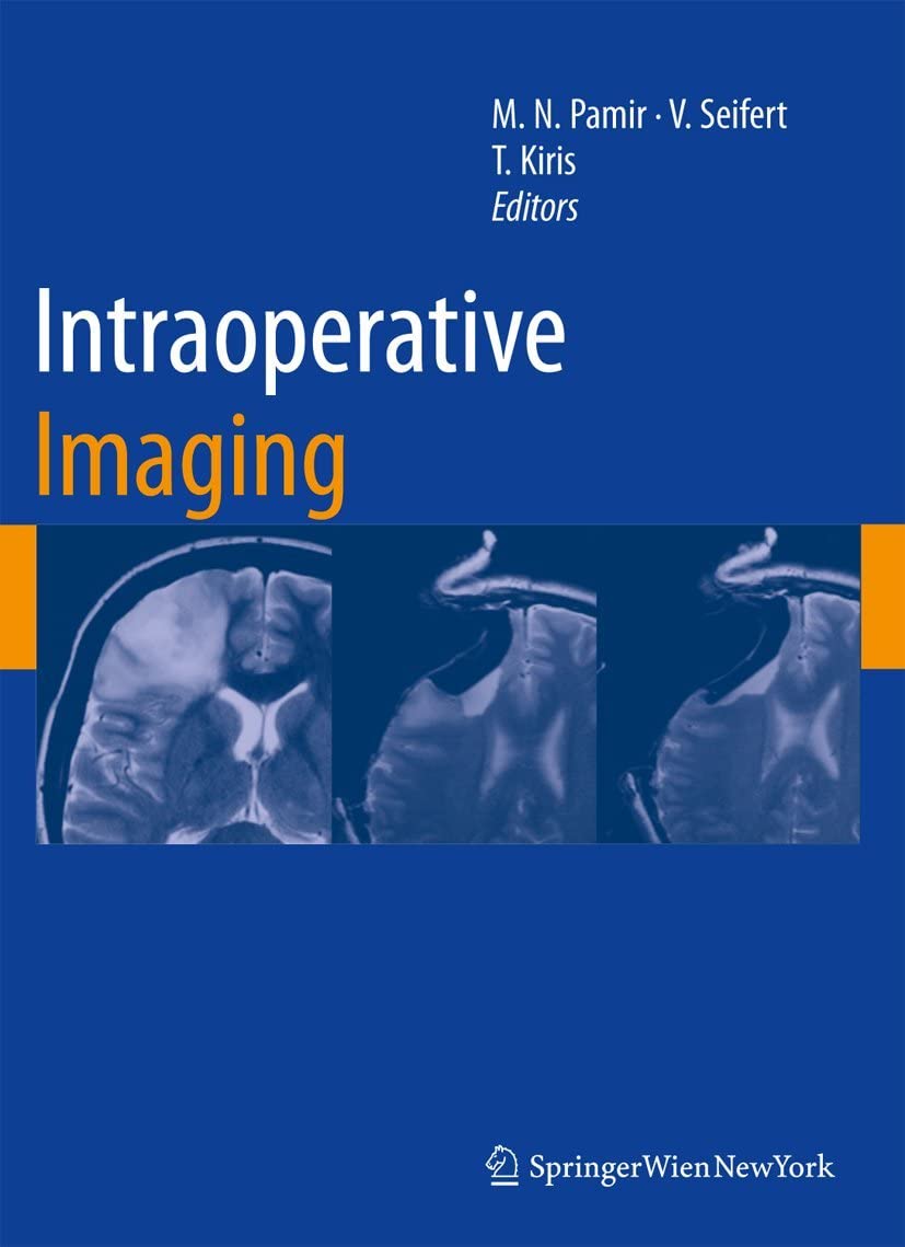 Intraoperative Imaging (Acta Neurochirurgica Supplementum)