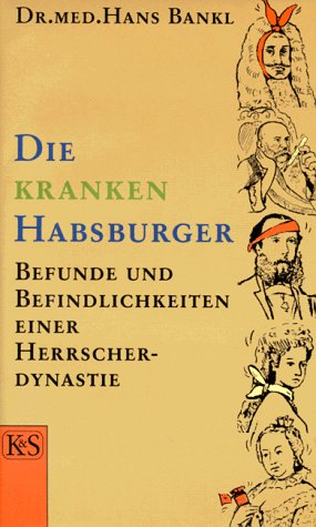 Die Kranken Habsburger