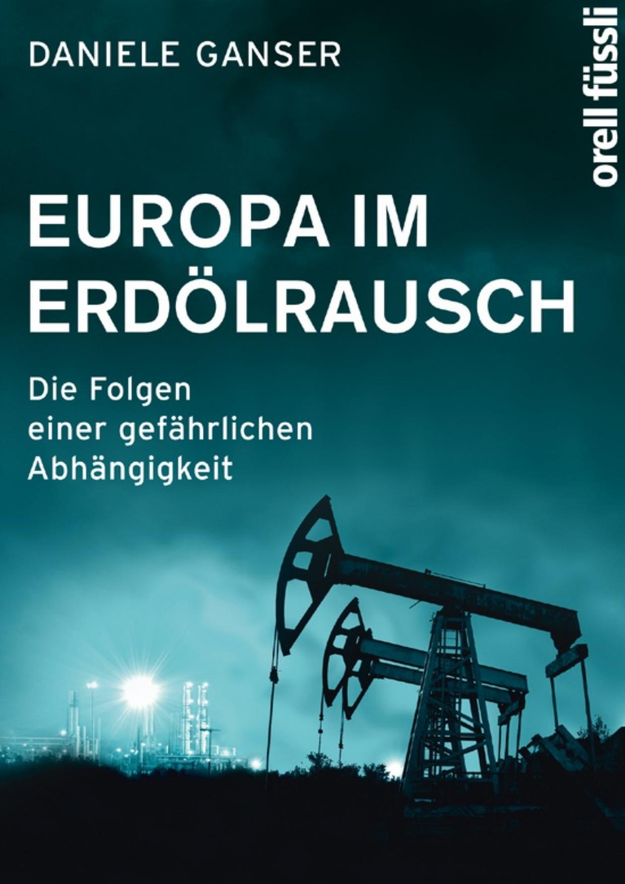 Europa im Erdölrausch