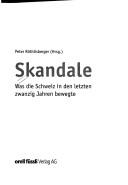 Skandale : was die Schweiz in den letzten zwanzig Jahren bewegte