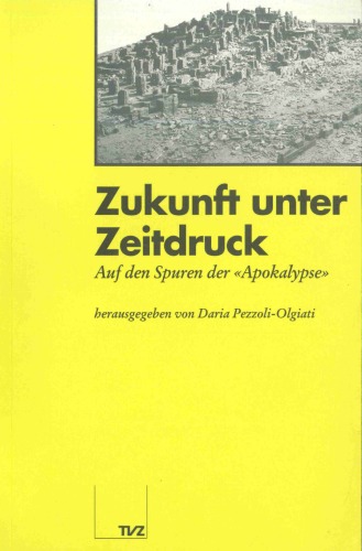 Zukunft unter Zeitdruck auf den Spuren der "Apokalypse"