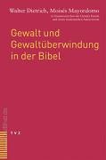 Gewalt Und Gewaltuberwindung in Der Bibel