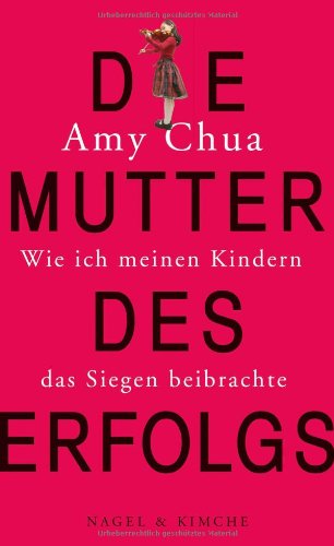 Die Mutter des Erfolgs - Wie ich meinen Kindern das Siegen beibrachte